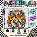 Certified Candy Corn Addict Digital PNG