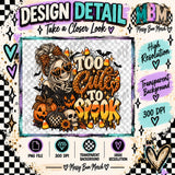 Too Cute to Spook Digital PNG