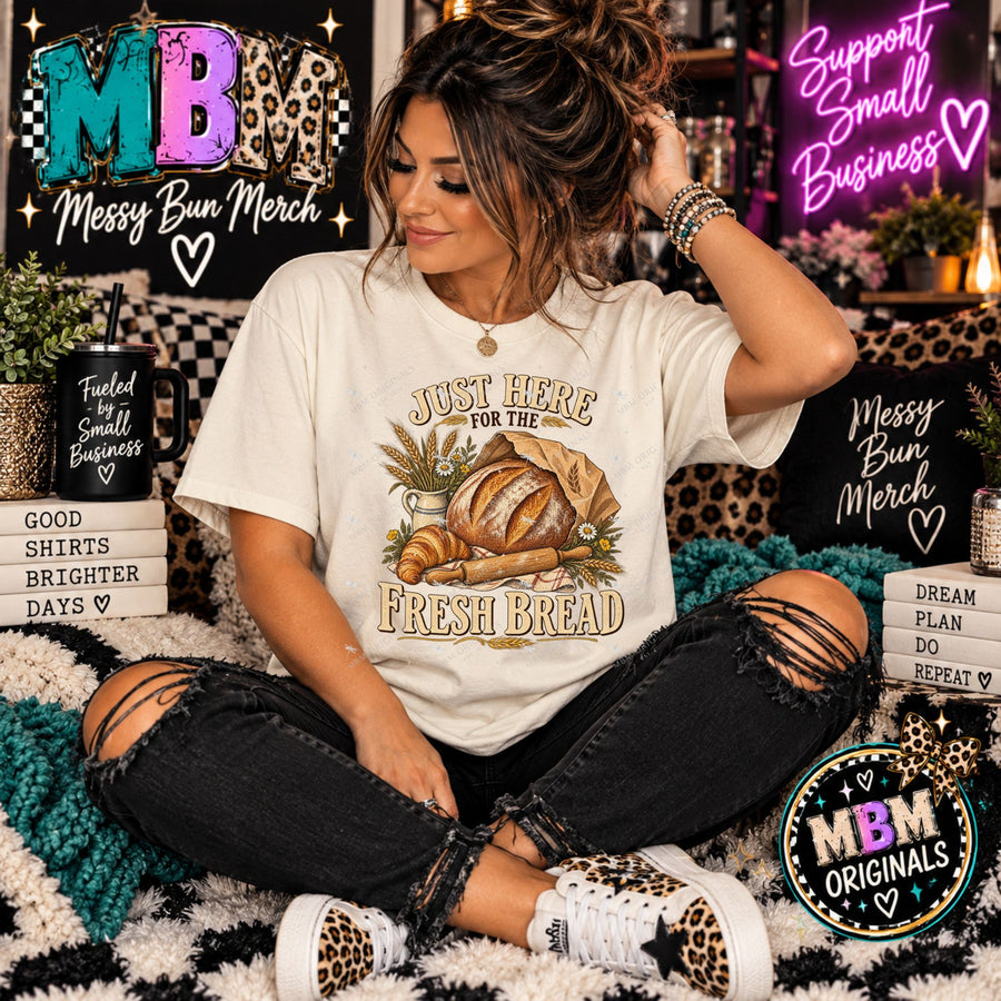 Just Here for the Fresh Bread Graphic T-Shirt