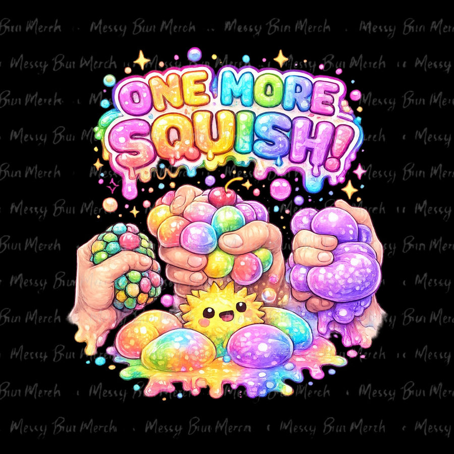 One More Squish PNG, Squishy Character Design, Colorful DTF Sublimation Shirt Graphic
