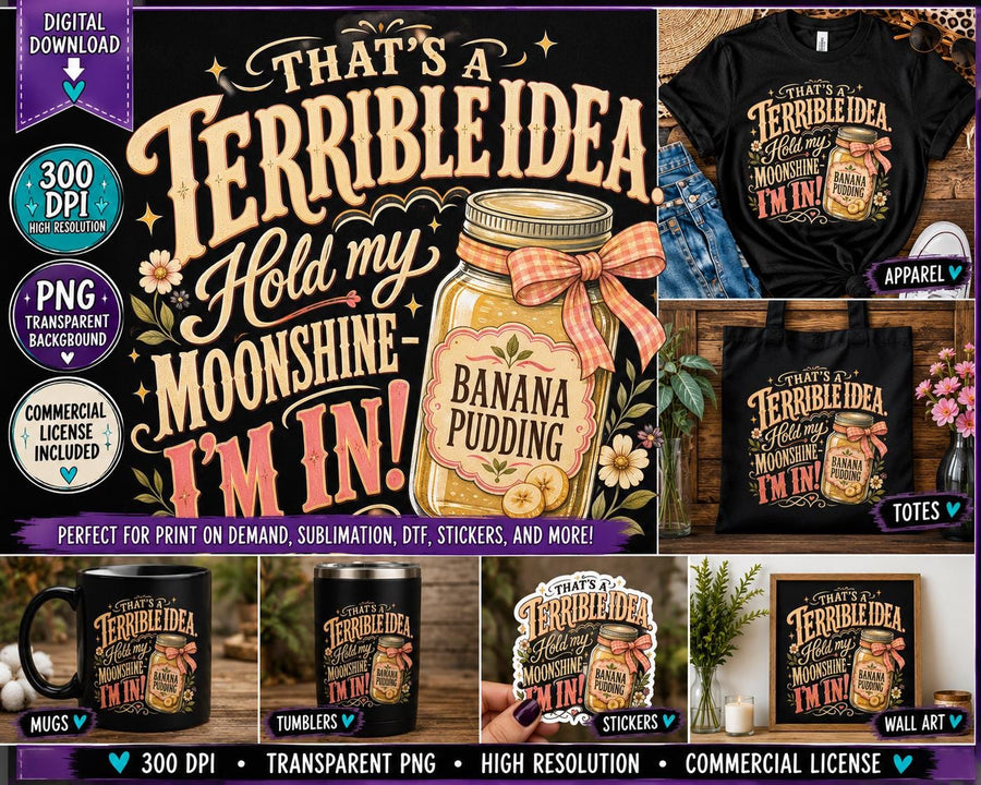 Hold My Moonshine PNG, Southern Humor Shirt Design, Banana Pudding Sublimation Graphic