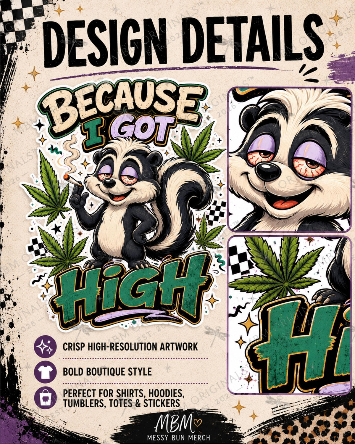 Because I Got High PNG, Funny Stoner Skunk Shirt Design, Cannabis Sublimation Graphic