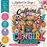 Caffeine Cowgirl Energy PNG, Highland Cow Western Shirt Design, Coffee Lover Sublimation Graphic