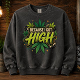 Because I Got High PNG, Funny Cannabis Shirt Design, Retro Weed Leaf Sublimation Graphic