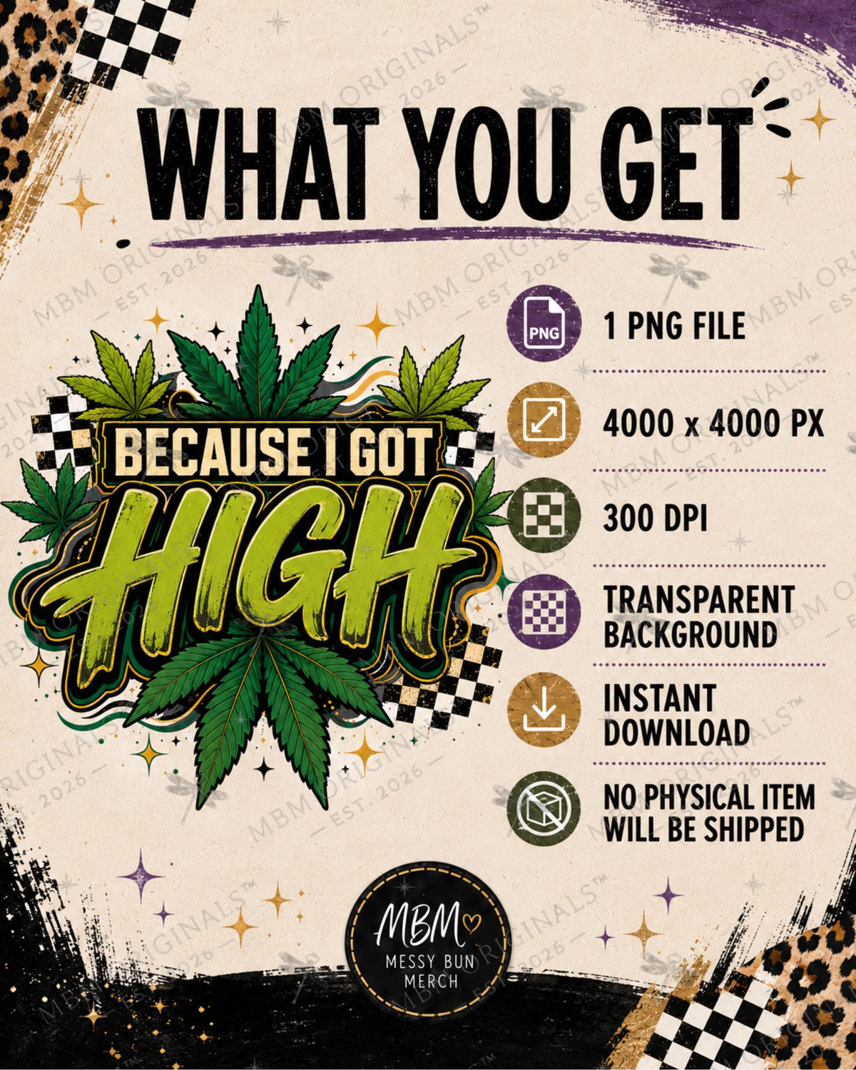 Because I Got High PNG, Funny Cannabis Shirt Design, Retro Weed Leaf Sublimation Graphic