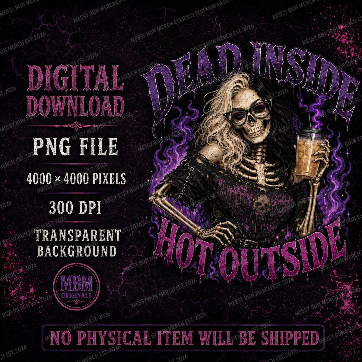 Dead Inside Hot Outside PNG, Skeleton Girl PNG, Gothic Coffee Sublimation Design