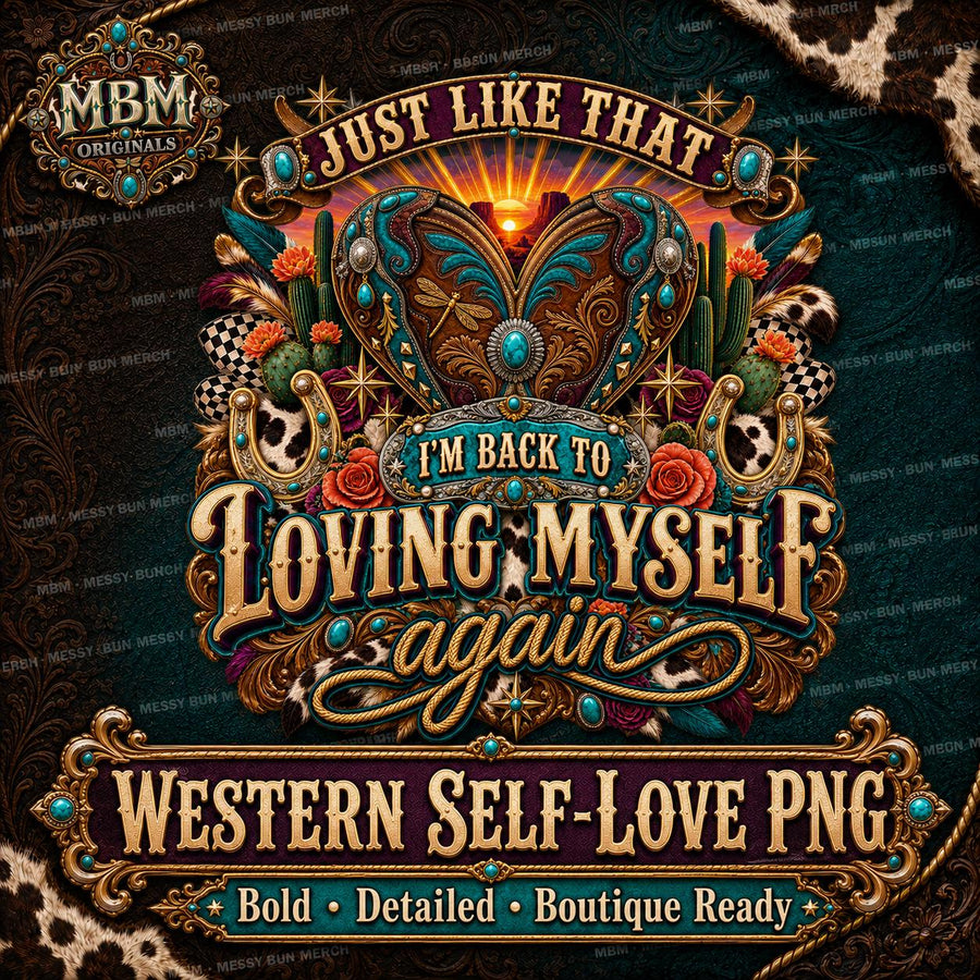 Western Cowgirl Self Love PNG, Turquoise Boots Sublimation Design (Digital Download)